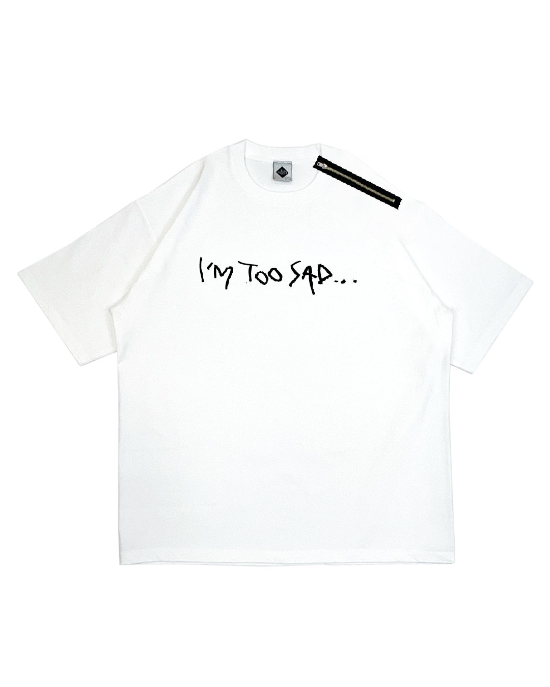 OVER SIZE TEE / I'M TOO SAD...
